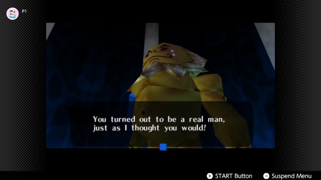 The King Goron in Ocarina of Time stood looking proud. A text boy shows him saying, you turned out to be a real man, just as I thought you would!